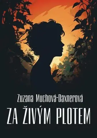 Detektívky, trilery, horory Za živým plotem - Zuzana Muchová-Daxnerová