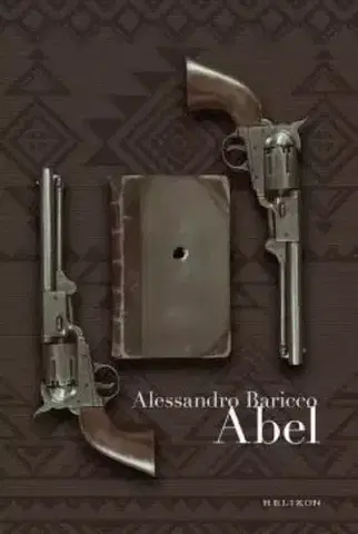 Svetová beletria Abel - Alessandro Baricco