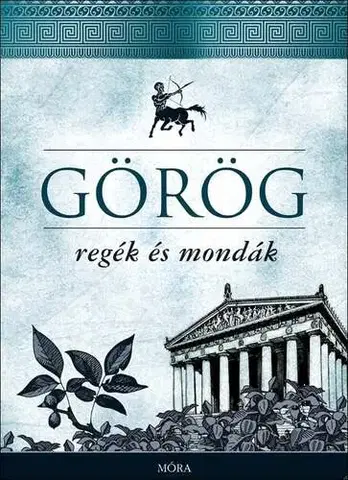 Bájky a povesti Görög regék és mondák - Imre Trencsényi Waldapfel