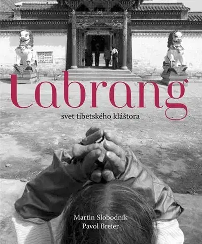 Fotografia Labrang - svet tibetského kláštora - Martin Slobodník