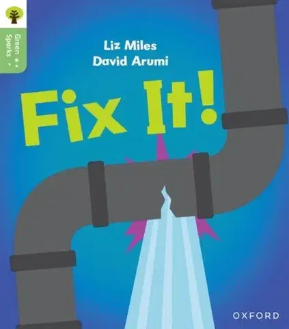 Príprava do školy, pracovné zošity Oxford Reading Tree Green Sparks: Level 2: Fix It! - Liz Miles