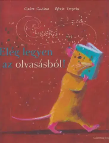 Rozprávky Elég legyen az olvasásból! - Claire Gratias
