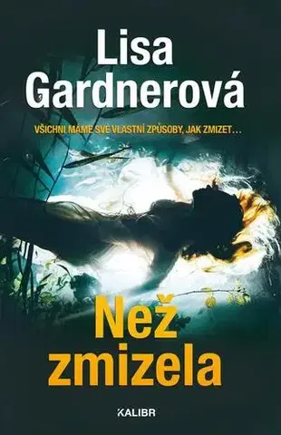 Detektívky, trilery, horory Než zmizela - Lisa Gardner