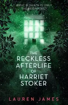 V cudzom jazyku The Reckless Afterlife of Harriet Stoker - Lauren Jamesová