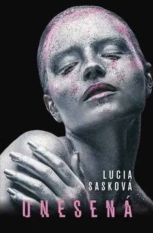 Slovenská beletria Unesená - Lucia Sasková