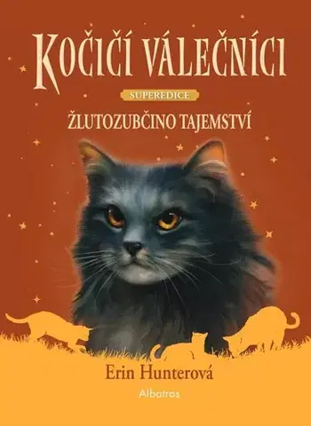 Encyklopédie pre deti a mládež - ostatné Kočičí válečníci - SUPEREDICE: Žlutozubčino tajemství - Erin Hunterová