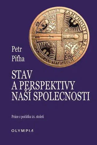 Psychológia, etika Stav a perspektivy naší společnosti - Petr Piťha