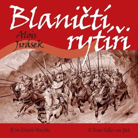 História Franz Gilles von Jilek Blaničtí rytíři