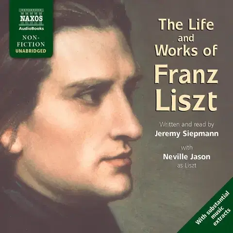 Svetová beletria Naxos Audiobooks Life & Works – Franz Liszt (EN)