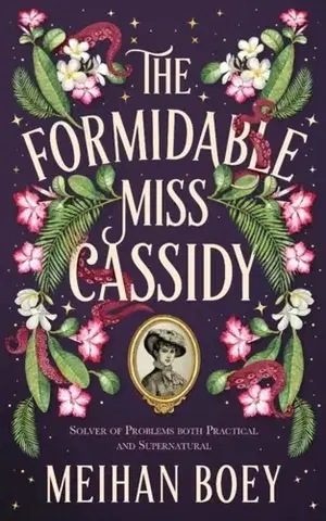 Sci-fi a fantasy The Formidable Miss Cassidy - Meihan Boey