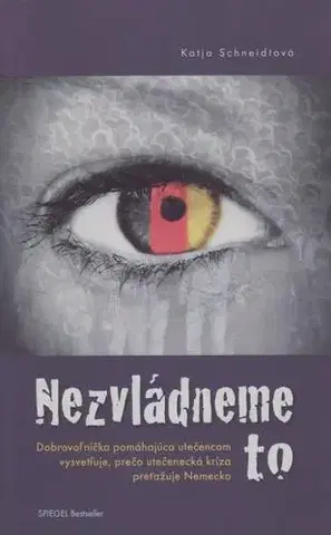 Fejtóny, rozhovory, reportáže Nezvládneme to - Katja Schneidtová
