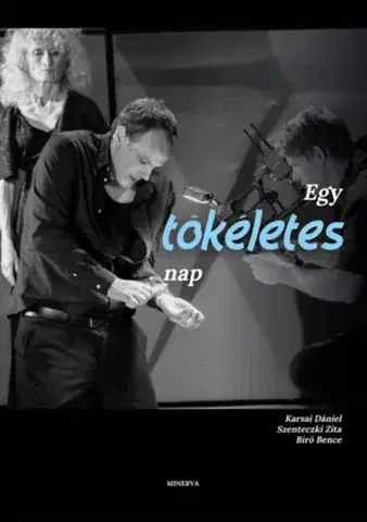 Skutočné príbehy Egy tökéletes nap - Dániel Karsai,Zita Szenteczki,Bence Bíró