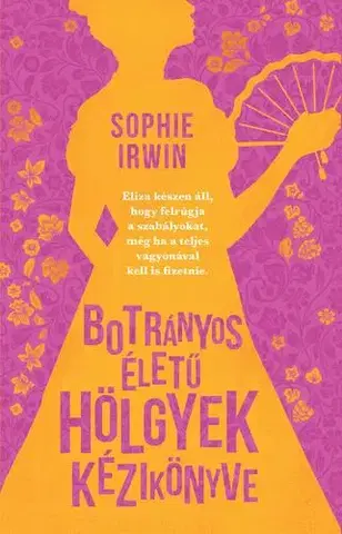 Romantická beletria Botrányos életű hölgyek kézikönyve - Sophie Irwin