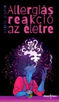 Novely, poviedky, antológie Allergiás reakció az életre - Mátyás Zoltán