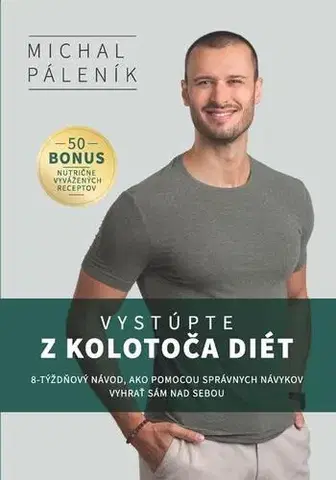 Zdravie, životný štýl - ostatné Vystúpte z kolotoča diét - Michal Páleník