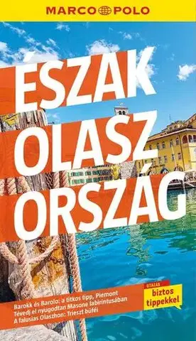 Európa Marco Polo - Észak-Olaszország - Ferenc Szijj