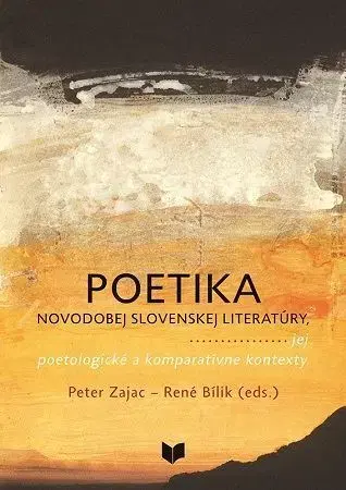 Literárna veda, jazykoveda Poetika novodobej slovenskej literatúry - René Bílik,Peter Zajac