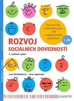 Psychológia, etika Rozvoj sociálních dovedností, 2.rozšířené vydání - Lucie Bělohlávková,Hana Zápotočná
