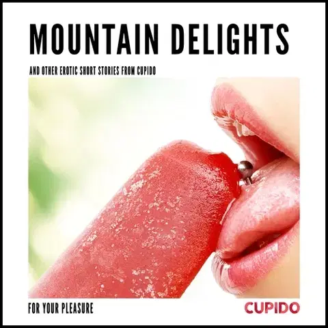 Erotická beletria Saga Egmont Mountain Delights - and other erotic short stories from Cupido (EN)