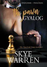 Erotická beletria A gyalog - Skye Warren