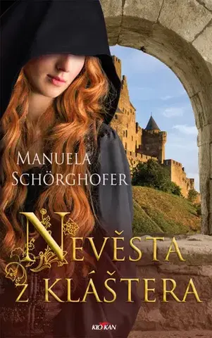Historické romány Nevěsta z kláštera - Manuela Schörghofer