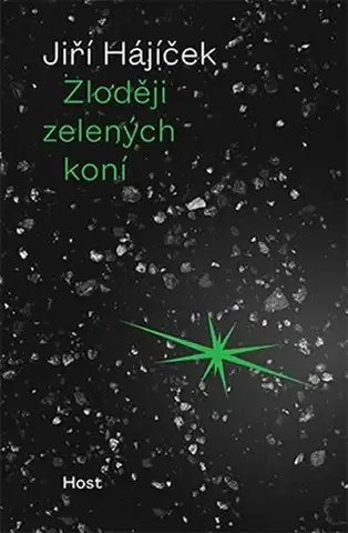 Česká beletria Zloději zelených koní - 2.vydání - Jiří Hájíček