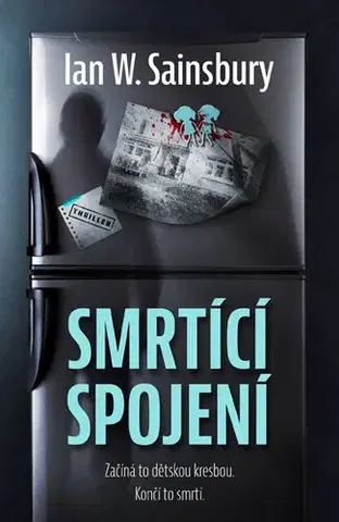 Detektívky, trilery, horory Smrtící spojení - Ian W. Sainsbury