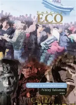 Filozofia Migrace a nesnášenlivost - Umberto Eco