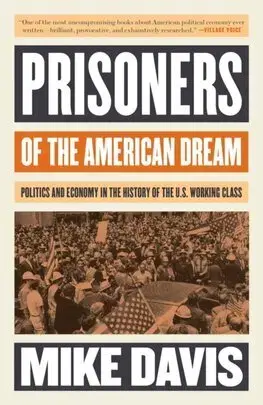 Politológia Prisoners of the American Dream - Mike Davis