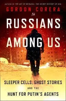 Biografie - ostatné Russians Among Us - Gordon Corera