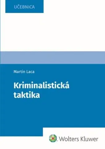 Trestné právo Kriminalistická taktika - Martin Laca