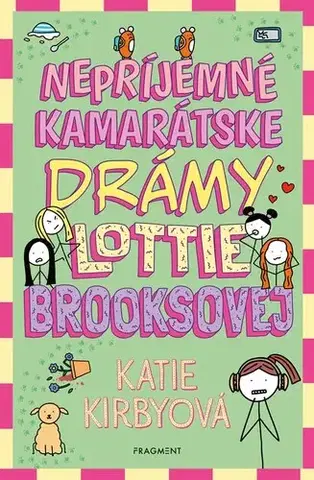 Pre dievčatá Nepríjemné kamarátske drámy Lottie Brooksovej - Katie Kirby,Nikoleta Frantová