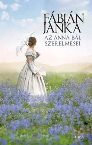 Svetová beletria Az Anna-bál szerelmesei - Janka Fábián