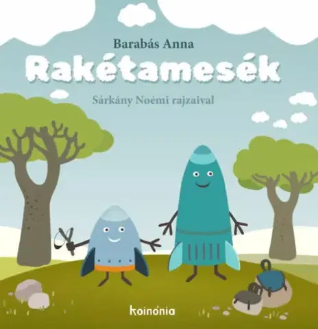 Rozprávky Rakétamesék - Anna Barabás