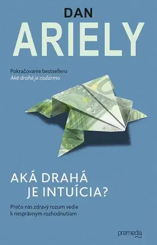 Ekonómia, Ekonomika Aká drahá je intuícia? - Dan Ariely