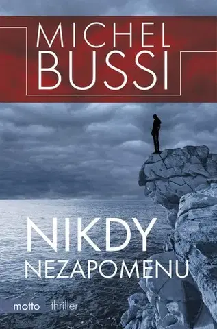 Detektívky, trilery, horory Nikdy nezapomenu - Michel Bussi