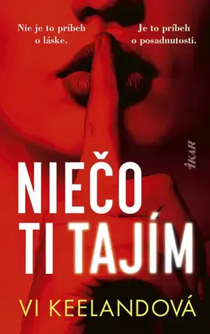 Romantická beletria Niečo ti tajím - Vi Keelandová
