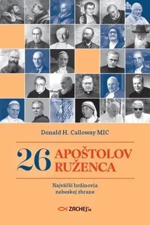 Kresťanstvo 26 apoštolov ruženca - Donald Calloway