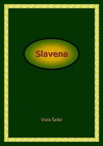 Historické romány Slavena - Viola Šallai
