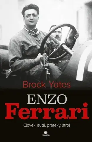 Šport Enzo Ferrari: Človek, autá, preteky, stroje - Brock Yates