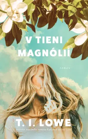Svetová beletria V tieni magnólií - T.I. Lowe