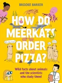 Pre deti a mládež - ostatné How Do Meerkats Order Pizza? - Brooke Barker