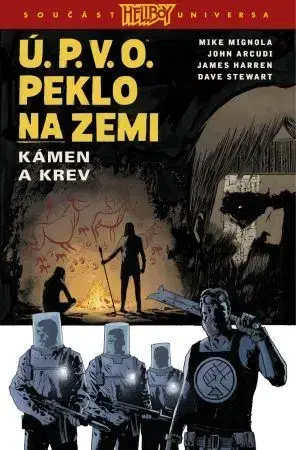 Komiksy Ú.P.V.O. Peklo na zemi 11: Kámen a krev - Mike Mignola,John Arcudi,James Harren,Alexandra Niklíčková
