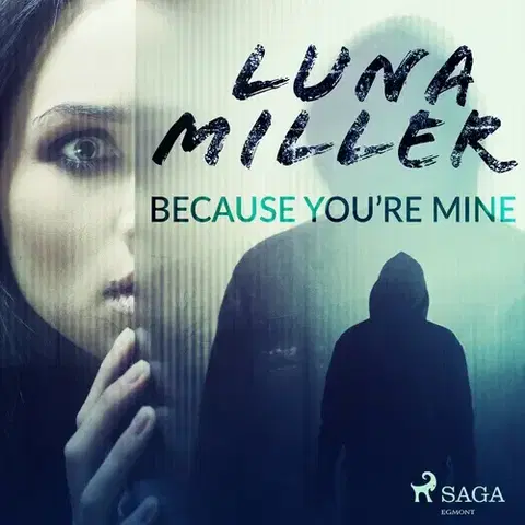 Detektívky, trilery, horory Saga Egmont Because You’re Mine (EN)