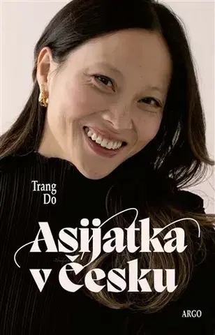 Fejtóny, rozhovory, reportáže Asijatka v Česku - Trang Do