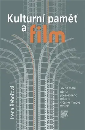Film - encyklopédie, ročenky Kulturní paměť a film - Irena Řehořová
