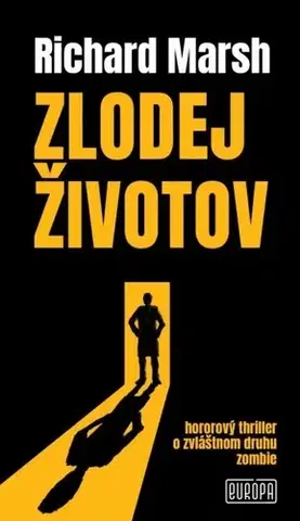 Detektívky, trilery, horory Zlodej životov - Richard Marsh
