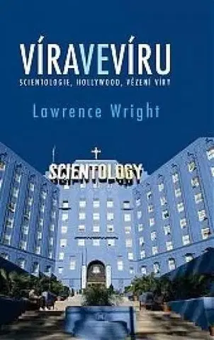 Ezoterika - ostatné Víra ve víru - Lawrence Wright