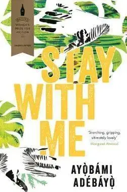Cudzojazyčná literatúra Stay With Me - Ayobami Adebayo