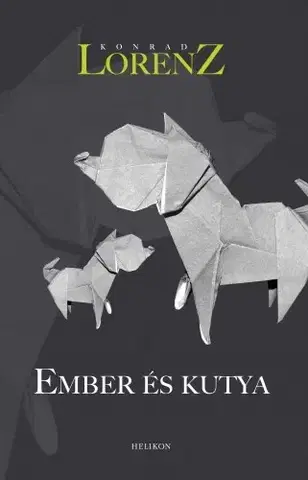Biológia, fauna a flóra Ember és kutya - Konrad Lorenz